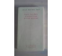 Paul Valéry, l'aventure d'une oeuvre - Jean-Michel Rey - Seuil - Livre