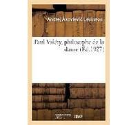 Paul Valéry, Philosophe De La Danse
