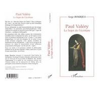 Serge Bourjea – Paul Valéry : Le sujet de l'écriture – Broché