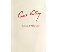 Paul Valéry: Tome 1, Lectures de "Charmes"