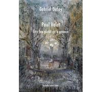 Paul Valet Être fou plutôt qu'à genoux - Gabriel Dufay - Belles Lettres - broché - Essai