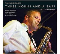 Paul Van Kemenade - Three Horns & a Bass in a Certain Mood