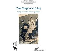 Paul Vergès en récit[s] Bernard Idelson (Auteur), BRIGITTE Croisier (Auteur), Geoffroy Geraud-Legros (Auteur)