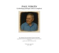 PAUL VERGÈS: Un héritage politique riche et complexe