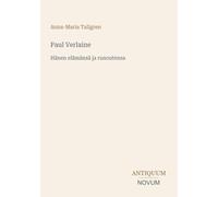 Paul Verlaine: Hänen elämänsä ja runoutensa