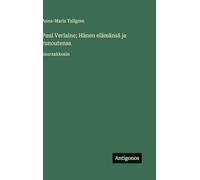 Paul Verlaine; Hänen elämänsä ja runoutensa: suuraakkosin