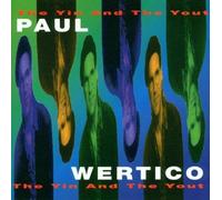 Wertico, Paul The Yin and the Yout (CD) Album