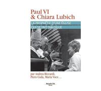 Paul Vi Et Chiara Lubich - La Prophétie D'une Eglise Qui Se Fait Dialogue