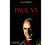 Paul VI - Yves Chiron - Via Romana - broché - Biographie