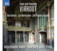 Paul et Pauline Viardot – Morceaux (Six Pieces faciles) – CD – NAXOS