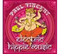 Paul Vincent - Electric Hippie Music [Import]