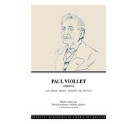 Paul Viollet (1840-1914) - Un Grand Savant Assoiffé De Justice