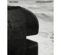 Paul Virilio Paul Virilio: Bunker Archeology (Relié)