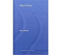 Paul Virilio, Routledge Critical Thinkers Ian James (Auteur)