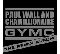 Paul Wall & Chamillionaire - Gymc: The Remix Album