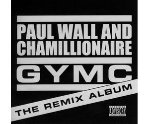 Paul Wall & Chamillionaire - Gymc:the Remix Album