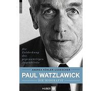 Paul Watzlawick - Die Biografie