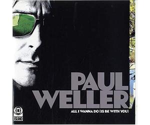 Paul Weller - All I Wanna Do/Push It Along [Import]