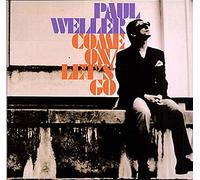 Paul Weller - Come on Lets Go [Import]