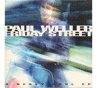 Paul Weller - Friday Street (A Heavy Soul EP) 7" (UK 1997)