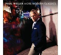 PAUL WELLER - MORE MODERN CLASSICS CD NEUF