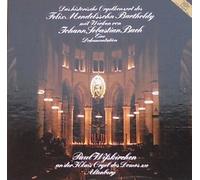 Paul Wifskirchen - Das historische Orgelkonzert des Felix Mendelssohn Bartholdy mit Werken von Johann Sebastian Bach