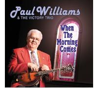 Paul Williams & Victory Trio – When the Morning Comes
