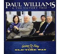 PAUL WILLIAMS & VICTORY TRIO - Going to Stay in The Old-Time Way