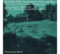 PAUL ZUKOFSKY AND GILBERT KALISH - Charles Ives: Sonatas for Violin and Piano Vol. 2