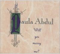 PAULA ABDUL - Will you marry me