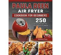 Paula Deen Air Fryer Cookbook For Beginners