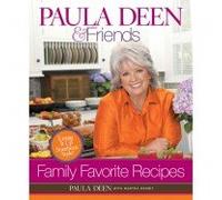 Paula Deen & Friends Family Favorite Recipes