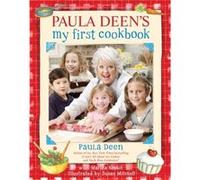 Paula Deens My First Cookbook by Paula H Deen & With Martha Nesbit & Illustrated by Susan Mitchell Martha Nesbit, Paula H. Deen (Auteur)