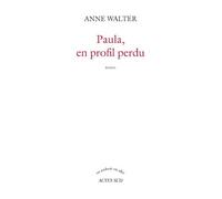 Paula, en profil perdu Anne Walter (Auteur)