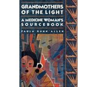 Paula Gunn Allen Grandmothers of The Light (Poche)