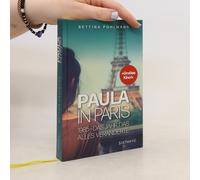 Paula In Paris 1985 - Das Jahr, Das Alles Veränderte
