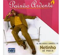 Paula, Netinho de - Paixao Ardente: O Melhor de..