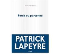 Paula ou personne Patrick Lapeyre (Auteur)