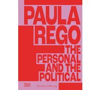 Paula Rego: The Personal and The Political
