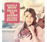 Paula Rojo - Érase Un Sueño (Edición Especial)