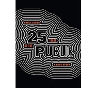 Paula Scher: Twenty-Five Years at the Public: A Love Story