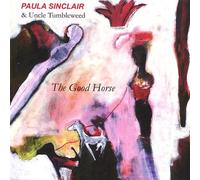 Paula Sinclair & Uncle Tumbleweed - Good Horse