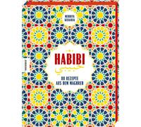 Paula Soryano H Habibi: 80 Rezepte aus dem Maghreb. Orientalisches Kochb (Relié)