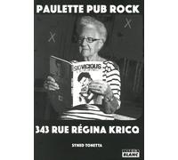 Paulette Pub Rock - 343 Rue Régina Kricq - 100 Ans D'histoire, 50 Ans De Musiques Rock