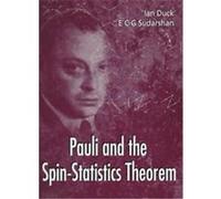 Pauli and the Spin-Statistics Theorem E. C. G. Sudarshan, Ian Duck, Wolfgang Pauli (Auteur)