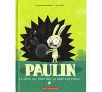 Paulin le lapin qui sent que ça sent les ennuis Alexandra Neraudeau (Auteur), Loïc Méhée (Auteur)