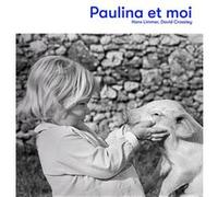 Paulina et moi Hans Limmer (Auteur), David Crossley (Auteur), David Crossley (Photographie), Clément Bénech (Traduction)