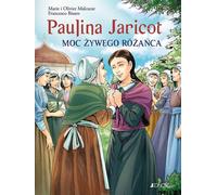 Paulina Jaricot Moc Żywego Różańca - Olivier Malcurat, Marie Malcurat (Pour enfants, La religion en polonais)