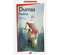 Pauline - Alexandre Dumas Père - Flammarion - Poche - Roman