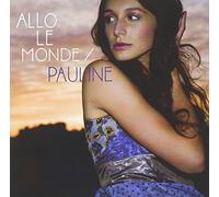 Pauline - Allo Le Monde [Import]